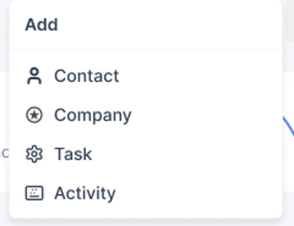 Add: Contact, Company, Task, Activity